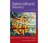 Intercultural Ministry: Hope for a Changing World