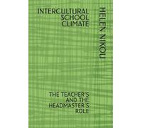 INTERCULTURAL SCHOOL CLIMATE: THE TEACHER'S AND THE HEADMASTER'S ROLE