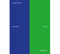Interdependencies: perspectives on care and resilience. Ediz. ing