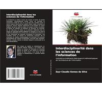 Interdisciplinarité dans les sciences de l'information: Indications et éléments théoriques et méthodologiques de l'architecture de l'information