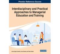 Interdisciplinary and Practical Approaches to Managerial Education a (Tascabile)