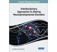 Interdisciplinary Approaches to Altering Neurodevelopmental D (Copertina rigida)