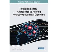 Interdisciplinary Approaches to Altering Neurodevelopmental D (Copertina rigida)