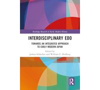 Interdisciplinary Edo: Toward an Integrated Approach to Early Modern Japan