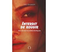 Interdit de rougir: Recueil de nouvelles érotiques - Tome 1