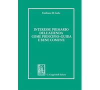 Interesse primario dell'azienda come principio-guida e bene comune - Di Ca...