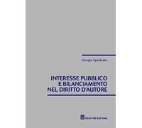 Interesse pubblico e bilanciamento nel diritto d'autore
