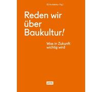 Interessengemeinschaft Architektur Reden wir über Baukultur (Tascabile)