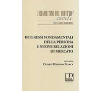 Interessi fondamentali della persona e nuove relazioni di mercato
