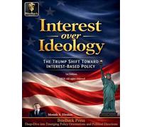 Interest over Ideology: The Trump Shift Toward Interest-Based Policy: 1