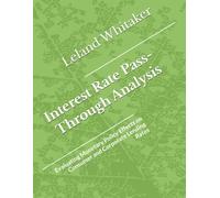 Interest Rate Pass-Through Analysis: Evaluating Monetary Policy Effects on Consumer and Corporate Lending Rates