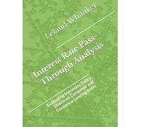 Interest Rate Pass-Through Analysis: Evaluating Monetary Policy Effects on Consumer and Corporate Lending Rates