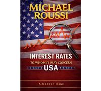 Interest Rates: To Whom It May Concern (USA): A Modern Issue: 3