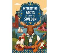Interesting facts about Sweden - Curious facts, bizarre trivia and forgotten stories about Sweden - also ideal as a companion to a Sweden travel guide