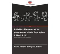 Intérêts, dilemmes et le programme « Mais Educação » à Maricá (RJ): Analyse de sa mise en œuvre