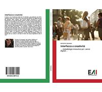 Interfacce e creatività: … metodologie innovative per i servizi digitali…
