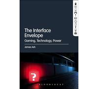 Interface Envelope, The: Gaming, Technology, Power