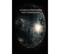 INTERFACE PHENOMENA WITH OTHER REALITIES: An Inquiry into Quantum Synchronization,Consciousness,and the Boundaries of Perception