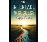 Interface to Success: Script for Confidence