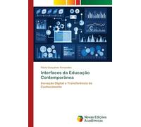 Interfaces da Educação Contemporânea: Inovação Digital e Transferência de Conhecimento