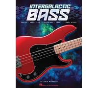 Intergalactic Bass: Scales, Arpeggios, Fingerings, Theory & Much More!