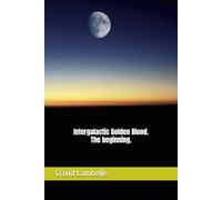 Intergalactic Golden Blood. The beginning.