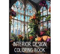 Interior Design Coloring Book: Beautiful and Cozy Rooms Designs for Adults and Teens Relaxation and Stress Relief