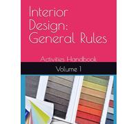Interior Design: General Rules: Activities Handbook VOL.1