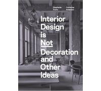 Stephanie Travis Catherine Interior Design is Not Decoration And Ot (Tascabile)