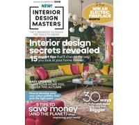 Interior Design Masters Official Magazine | Issue 2 Autumn 2026 | Home Decor & Styling Guide: Expert Interior Secrets, Small Space Ideas, Colour Palette Masterclass & Sustainable Decorating Tips