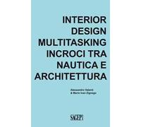 Interior design multitasking. Incroci tra nautica e architettura