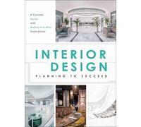 Interior Design: Planning to Succeed (Tascabile)