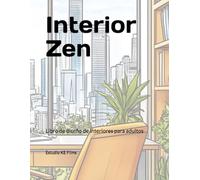 Interior Zen: Libro de diseño de interiores para adultos