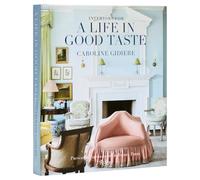 Interiors for a Life in Good Taste: Interiors for Living Well