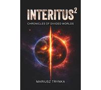 INTERITUS 2: Chronicles of Divided Worlds