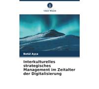 Interkulturelles strategisches Management im Zeitalter der Digitalisierung