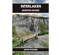 INTERLAKEN HIKING GUIDE