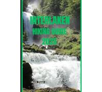 INTERLAKEN HIKING GUIDE 2025