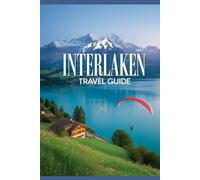 Interlaken Travel Guide