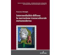 Intermedialità diffusa: la narrazione transculturale metamoderna: 17