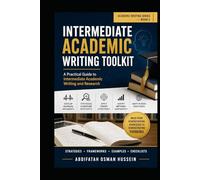 Intermediate Academic Writing Toolkit: A Practical Guide to Intermediate Academic Writing and Research