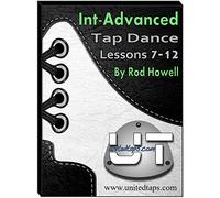 Intermediate-Advanced Tap Dance Lessons 7-12 by Rod Howell