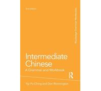 Intermediate Chinese: A Grammar and Workbook