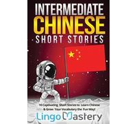 Intermediate Chinese Short Stories (Tascabile) Intermediate Chinese Stories