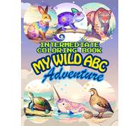 Intermediate coloring book: My ABC Adventure: Relax and unwind wile coloring and forget about work/school