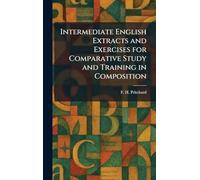 Intermediate English Extracts and Exercises for Comparative Study and Training in Composition