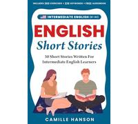 Intermediate English Short Stories: 30 Short Stories Written For Intermediate English Learners with Audio
