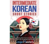 Intermediate Korean Short Stories (Tascabile) Intermediate Korean Stories