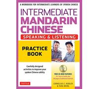 Intermediate Mandarin Chinese Speaking & Listening: A Workbook for Intermediate Learners of Spoken Chinese