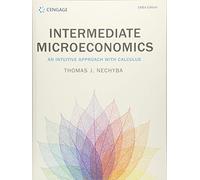 Intermediate Microeconomics: An Intuitive Approach with Calculus